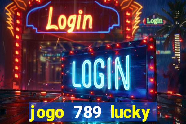 jogo 789 lucky paga mesmo